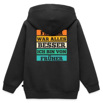 Früher War Alles Besser - Kinder Premium Organic Zip Hoodie - Schwarz - Hinten - AI Model Kid Male (0cm)