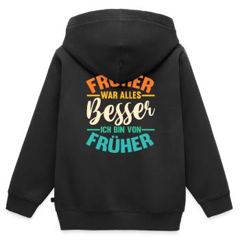 Früher War Alles Besser - Kinder Premium Organic Zip Hoodie - Schwarz - Hinten - AI Model Kid Male (0cm)