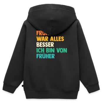 Früher War Alles Besser - Kinder Premium Organic Zip Hoodie - Schwarz - Hinten - AI Model Kid Male (0cm)