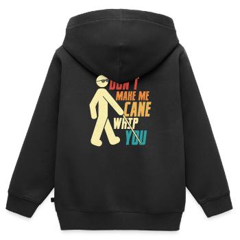 Ne me fais pas fouetter la canne à fouetter ta cécité affaiblie - Sweat Premium à capuche zippé enfant bio - noir - Dos - AI Model Kid Male (0cm)