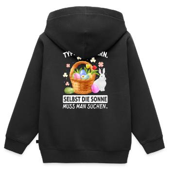 Typisch Ostern Selbst Die Sonne Muss Man Suchen - Kinder Premium Organic Zip Hoodie - Schwarz - Hinten - AI Model Kid Male (0cm)