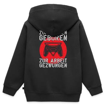 zum Zocken geboren, zur Arbeit gezwungen - Kinder Premium Organic Zip Hoodie - Schwarz - Hinten - AI Model Kid Male (0cm)