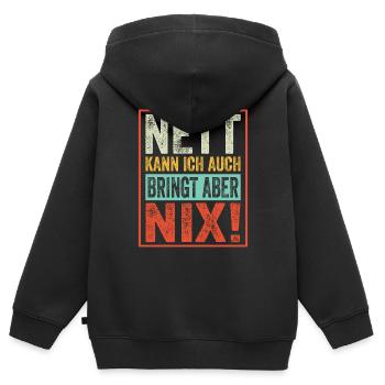 Nett kann ich auch bringt aber nix - Kinder Premium Organic Zip Hoodie - Schwarz - Hinten - AI Model Kid Male (0cm)