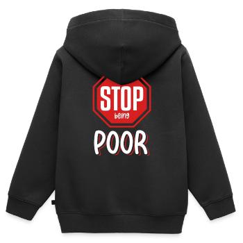 Hör Auf, Arm Zu Sein - Kinder Premium Organic Zip Hoodie - Schwarz - Hinten - AI Model Kid Male (0cm)