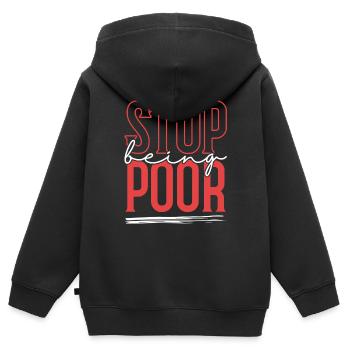 Hör Auf, Arm Zu Sein - Kinder Premium Organic Zip Hoodie - Schwarz - Hinten - AI Model Kid Male (0cm)