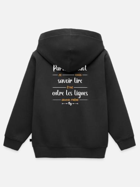 Parfois il faut savoir lire entre les lignes je va - Sweat Premium à capuche zippé enfant bio - noir