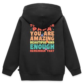 À mon cher papa, tu es incroyablement beau et - Sweat Premium à capuche zippé enfant bio - noir - Dos - AI Model Kid Male (0cm)