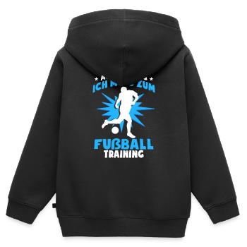 Ich Muss Zum Fußballtraining Kinder Fußball - Kinder Premium Organic Zip Hoodie - Schwarz - Hinten - AI Model Kid Male (0cm)