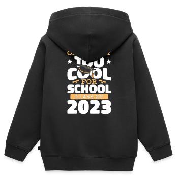 Offiziell zu cool für diese Schulklasse von 2023 - Kinder Premium Organic Zip Hoodie - Schwarz - Hinten - AI Model Kid Male (0cm)