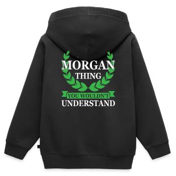 Morgan Thing Funny Saying - Kids Premium Organic Zip-up Hoodie - black - Back - AI Model Kid Male (0cm)