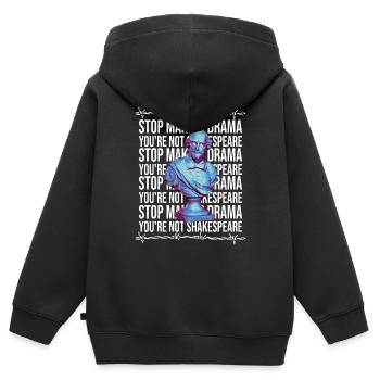 Arrêtez de faire du drame vous n’êtes pas Shakespeare - Sweat Premium à capuche zippé enfant bio - noir - Dos - AI Model Kid Male (0cm)