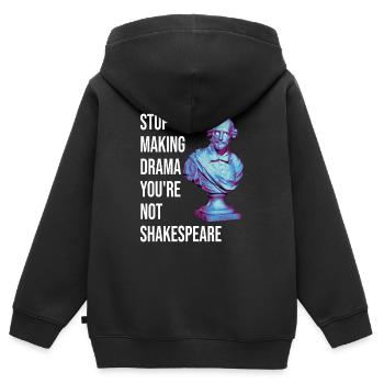 Arrêtez de faire du drame vous n’êtes pas Shakespeare - Sweat Premium à capuche zippé enfant bio - noir - Dos - AI Model Kid Male (0cm)