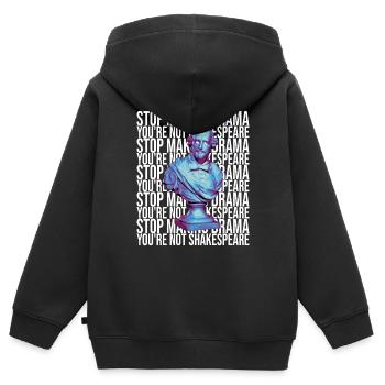 Arrêtez de faire du drame vous n’êtes pas Shakespeare - Sweat Premium à capuche zippé enfant bio - noir - Dos - AI Model Kid Male (0cm)