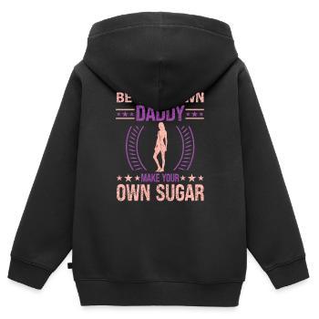 Sois ton propre papa, fais ton propre sucre - Sweat Premium à capuche zippé enfant bio - noir - Dos - AI Model Kid Male (0cm)