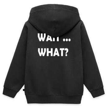 Wait What Funny Slang Quote Gift for Teens - Kinder Premium Organic Zip Hoodie - Schwarz - Hinten - AI Model Kid Male (0cm)