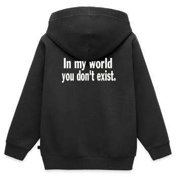 Funny Saying Sarcastic In My World You Don't Exist - Kinder Premium Organic Zip Hoodie - Schwarz - Hinten - AI Model Kid Male (0cm)