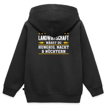 Ohne Landwirtschaft wärst du hungrig nackt nüchter - Kinder Premium Organic Zip Hoodie - Schwarz - Hinten - AI Model Kid Male (0cm)