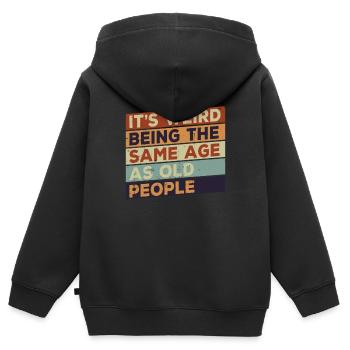 Es ist seltsam, im gleichen Alter wie alte Mensche - Kinder Premium Organic Zip Hoodie - Schwarz - Hinten - AI Model Kid Male (0cm)