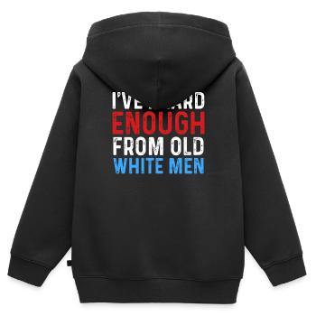 I've Heard Enough From Old White Men - Kids Premium Organic Zip-up Hoodie - black - Back - AI Model Kid Male (0cm)