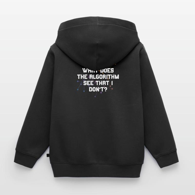What Does The Algorithm See That I Don't Funny Kids Premium Organic Zip-up Hoodie