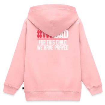 Pour cet enfant, nous avons prié drôle de FIV papa - Sweat Premium à capuche zippé enfant bio - rose - Dos - AI Model Kid Female (0cm)