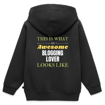 This is what an awesome Blogging lover looks like - Kids Premium Organic Zip-up Hoodie - black - Back - AI Model Kid Male (0cm)