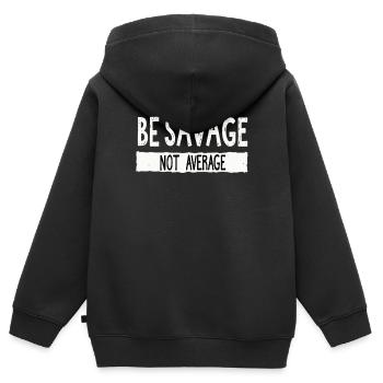 Be Savage Not Average – Motivations Spruch - Kinder Premium Organic Zip Hoodie - Schwarz - Hinten - AI Model Kid Male (0cm)