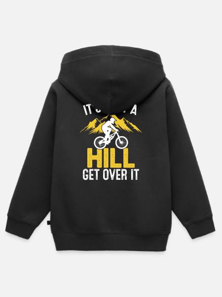 It's Just A Hill Get Over It Funny MTB Mountain - Kids Premium Organic Zip-up Hoodie - black