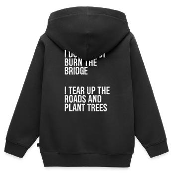 Ich brenne nicht nur die Brücke ab, ich reiße die Straße auf - Kinder Premium Organic Zip Hoodie - Schwarz - Hinten - AI Model Kid Male (0cm)