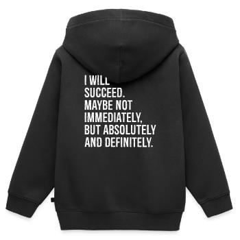 I will succeed maybe not immediately but absolu - Kids Premium Organic Zip-up Hoodie - black - Back - AI Model Kid Male (0cm)