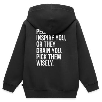 Menschen inspirieren dich oder sie lassen dich auslaugen, wähle sie aus - Kinder Premium Organic Zip Hoodie - Schwarz - Hinten - AI Model Kid Male (0cm)