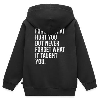 Oubliez ce qui vous a blessé, mais n’oubliez jamais ce que - Sweat Premium à capuche zippé enfant bio - noir - Dos - AI Model Kid Male (0cm)