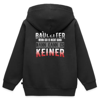 Ich Bin Bauleiter Wenn Ich Es Nicht Kann Dann Kann - Kinder Premium Organic Zip Hoodie - Schwarz - Hinten - AI Model Kid Male (0cm)