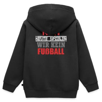 Sportlehrer - Heute Spielen Wir Kein Fußball - Kinder Premium Organic Zip Hoodie - Schwarz - Hinten - AI Model Kid Male (0cm)