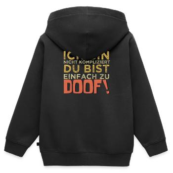 Derbe Sprüche Freche Lustige Sprüche Du Bist Doof - Kinder Premium Organic Zip Hoodie - Schwarz - Hinten - AI Model Kid Male (0cm)