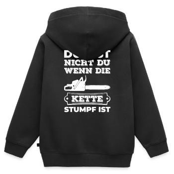 Du Bist Nicht Du Wenn Die Kette Stumpf Ist Holzf�l - Kinder Premium Organic Zip Hoodie - Schwarz - Hinten - AI Model Kid Male (0cm)