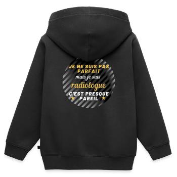 Je ne suis pas parfait mais radiologue ! - Sweat Premium à capuche zippé enfant bio - noir - Dos - AI Model Kid Male (0cm)