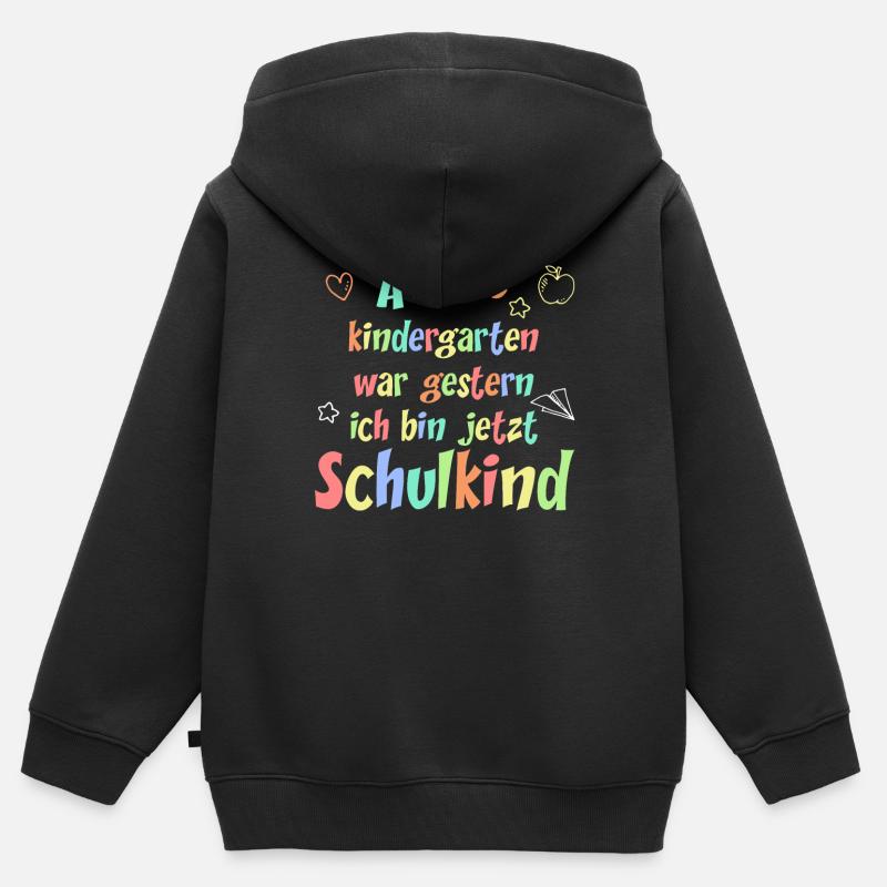 Einschulung Kindergarten War Gestern Ich Bin Schul - Kinder Premium Organic Zip Hoodie - Schwarz