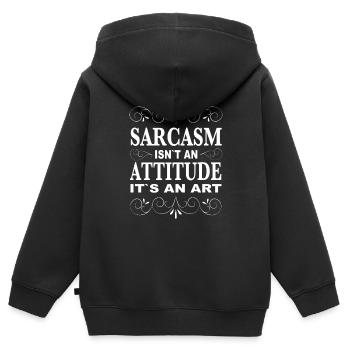 Sarcasm Sayings – Sarcasm Isnt an Attitude Its - Kids Premium Organic Zip-up Hoodie - black - Back - AI Model Kid Male (0cm)