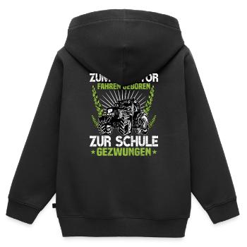 Zum Traktor Fahren Geboren Zur Schule Gezwungen - Kinder Premium Organic Zip Hoodie - Schwarz - Hinten - AI Model Kid Male (0cm)
