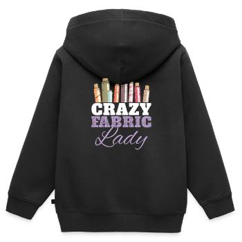 Crazy Fabric Funny Quilting Humor For A Quilter - Kids Premium Organic Zip-up Hoodie - black - Back - AI Model Kid Male (0cm)