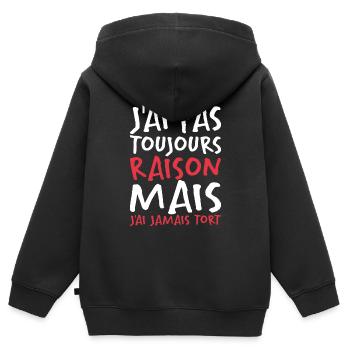 J'ai Pas Toujours Raison - Sweat Premium à capuche zippé enfant bio - noir - Dos - AI Model Kid Male (0cm)