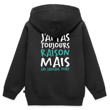 J'ai Pas Toujours Raison - Sweat Premium à capuche zippé enfant bio - noir - Dos - AI Model Kid Male (0cm)