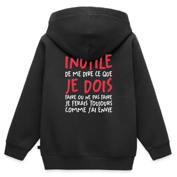 Inutile De Me Dire Ce Que Je Dois Faire - Sweat Premium à capuche zippé enfant bio - noir - Dos - AI Model Kid Male (0cm)