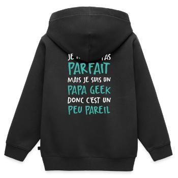 Je Suis Un Papa Geek Donc Je Suis Parfait - Sweat Premium à capuche zippé enfant bio - noir - Dos - AI Model Kid Male (0cm)