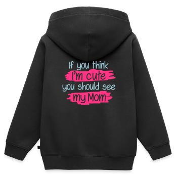 If you think I'm cute you should see my Mom - Kinder Premium Organic Zip Hoodie - Schwarz - Hinten - AI Model Kid Male (0cm)