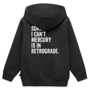 Désolé je ne peux pas Mercure est en rétrograde - Sweat Premium à capuche zippé enfant bio - noir - Dos - AI Model Kid Male (0cm)