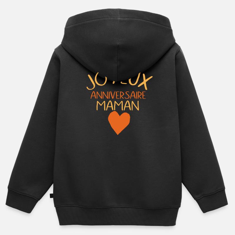Joyeux anniversaire maman - Sweat Premium à capuche zippé enfant bio - noir