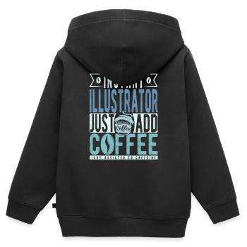 Instant Illustrator Fügen Sie einfach Kaffee hinzu - Kinder Premium Organic Zip Hoodie - Schwarz - Hinten - AI Model Kid Male (0cm)