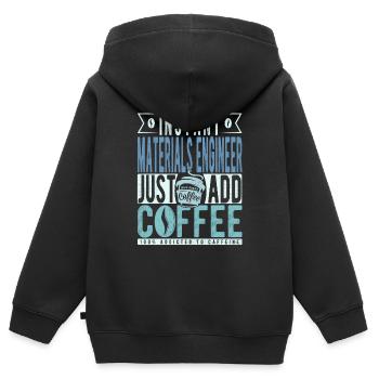 Instant Materials Engineer Just Add Coffee - Kids Premium Organic Zip-up Hoodie - black - Back - AI Model Kid Male (0cm)